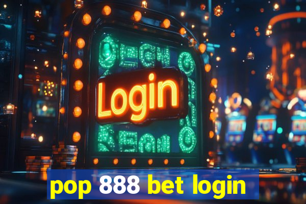 pop 888 bet login